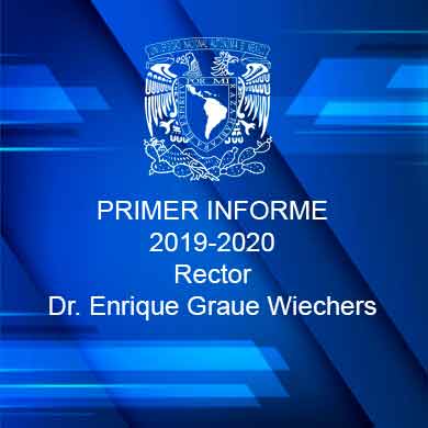  Primer Informe 2019-2020, Rector Dr. Enrique Graue Wiechers